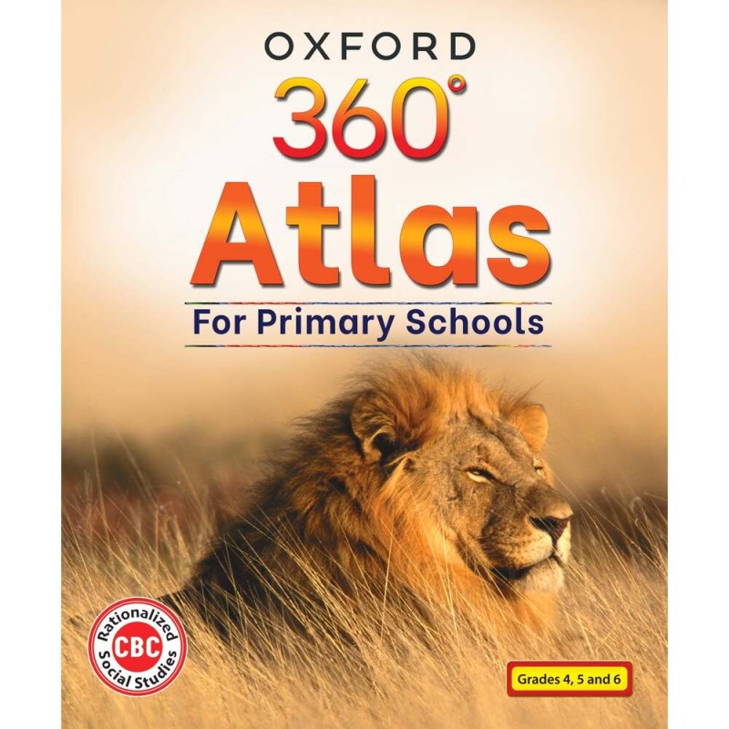 Oxford 360° Atlas for Primary Schools CBC GD4,5,6
