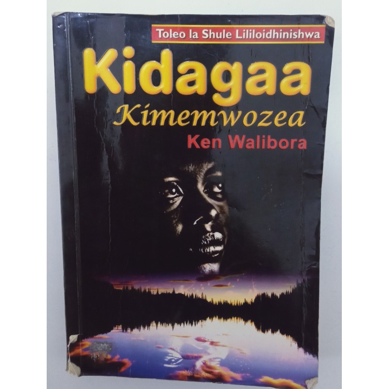 KIDAGAA KIMEMWOZEA  BY KEN WALIBORA