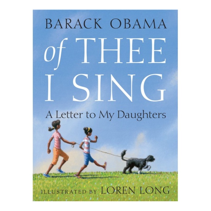 OF THEE I SING: A LETTER TO MY DAUGHTERS BOOK PENGUIN BY BARACK OBAMA 